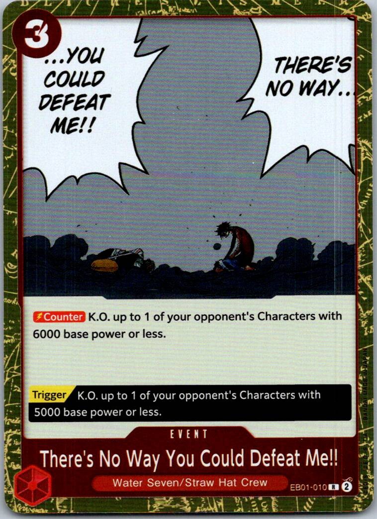 There's No Way You Could Defeat Me! EB01-010  One Piece NM